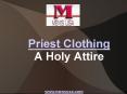 Priest Clothing  A Holy Attire
