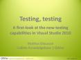 Testing, testing A first-look at the new testing capabilities in Visual Studio 2010 PowerPoint PPT Presentation