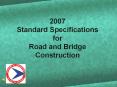 2007 Standard Specifications for Road and Bridge Construction PowerPoint PPT Presentation