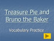 Treasure Pie and Bruno the Baker