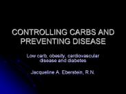 CONTROLLING CARBS AND PREVENTING DISEASE