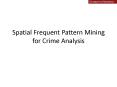 Spatial Frequent Pattern Mining for Crime Analysis PowerPoint PPT Presentation
