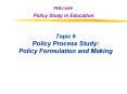 Topic 9 Policy Process Study: Policy Formulation and Making PowerPoint PPT Presentation
