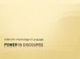 Power in discourse PowerPoint PPT Presentation
