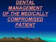 DENTAL MANAGEMENT OF THE MEDICALLY COMPROMISED PATIENT PowerPoint PPT Presentation