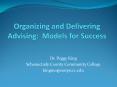 Organizing and Delivering Advising: Models for Success PowerPoint PPT Presentation