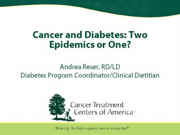 Cancer and Diabetes: Two Epidemics or One?