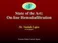 State of the Art : On-line Hemodiafiltration PowerPoint PPT Presentation