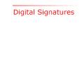 Digital Signatures PowerPoint PPT Presentation