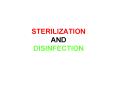 STERILIZATION AND DISINFECTION PowerPoint PPT Presentation