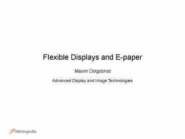 Flexible Displays and E-paper