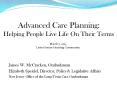 Advanced Care Planning: Helping People Live Life On Their Terms PowerPoint PPT Presentation