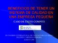 BENEFICIOS DE TENER UN SISTEMA DE CALIDAD EN UNA EMPRESA PEQUE PowerPoint PPT Presentation