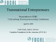 Transnational Entrepreneurs: Presentation to IDRC Unleashing Entrepreneurship Conference  April 8, 2005 PowerPoint PPT Presentation