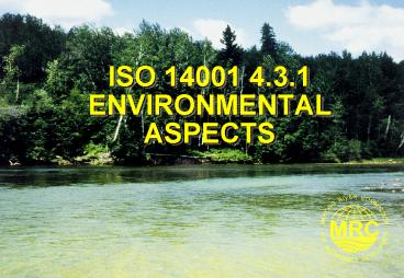 ISO 14001 4.3.1 ENVIRONMENTAL ASPECTS