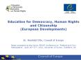 Education for Democracy, Human Rights and Citizenship (European Developments)  Dr. Reinhild Otte, Council of Europe Paper presented at the Surrey PIDOP Conference on  PowerPoint PPT Presentation