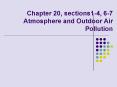 Chapter 20, sections1-4, 6-7 Atmosphere and Outdoor Air Pollution PowerPoint PPT Presentation
