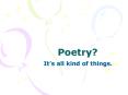 Poetry? PowerPoint PPT Presentation
