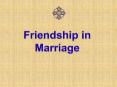 Friendship in Marriage PowerPoint PPT Presentation