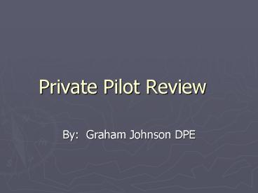 Private Pilot Review