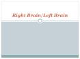 Right Brain/Left Brain PowerPoint PPT Presentation