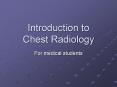 Introduction to Chest Radiology PowerPoint PPT Presentation