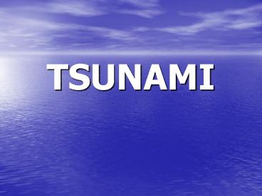 TSUNAMI