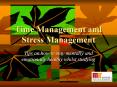 Time Management and Stress Management PowerPoint PPT Presentation