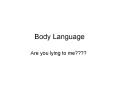 Body Language PowerPoint PPT Presentation