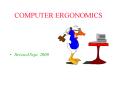 COMPUTER ERGONOMICS PowerPoint PPT Presentation