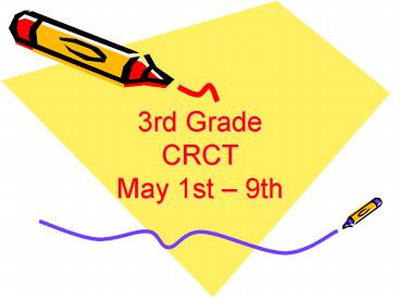 3rd Grade CRCT  May 1st 