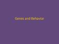 Genes and Behavior PowerPoint PPT Presentation