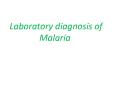 Laboratory diagnosis of Malaria PowerPoint PPT Presentation