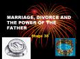 MARRIAGE, DIVORCE AND THE POWER OF THE FATHER PowerPoint PPT Presentation