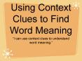 Using Context Clues to Find Word Meaning PowerPoint PPT Presentation