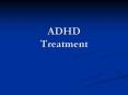 ADHD Treatment PowerPoint PPT Presentation