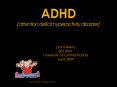 ADHD (attention deficit hyperactivity disorder) PowerPoint PPT Presentation
