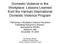Domestic Violence in the Workplace: Lessons Learned from the Harman International Domestic Violence Program   PowerPoint PPT Presentation