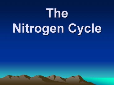 The Nitrogen Cycle presentation | free to download