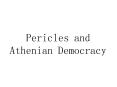 Pericles and Athenian Democracy PowerPoint PPT Presentation