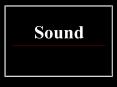 Sound PowerPoint PPT Presentation