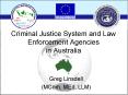 Criminal Justice System and Law Enforcement Agencies in Australia PowerPoint PPT Presentation