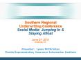 Southern Regional Underwriting Conference Social Media: Jumping In PowerPoint PPT Presentation