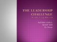 The Leadership Challenge By Kouzes PowerPoint PPT Presentation