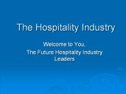The Hospitality Industry