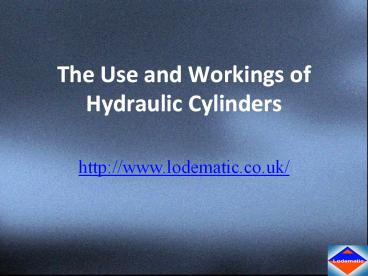 The Use and Working of Hydraulic Cylinders