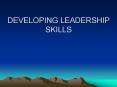 DEVELOPING LEADERSHIP SKILLS PowerPoint PPT Presentation