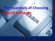 The Essentials of Choosing Payroll Software