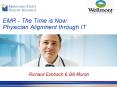 EMR - The Time is Now: Physician Alignment through IT PowerPoint PPT Presentation