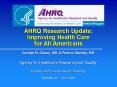 AHRQ Research Update:     Improving Health Care             for All Americans PowerPoint PPT Presentation